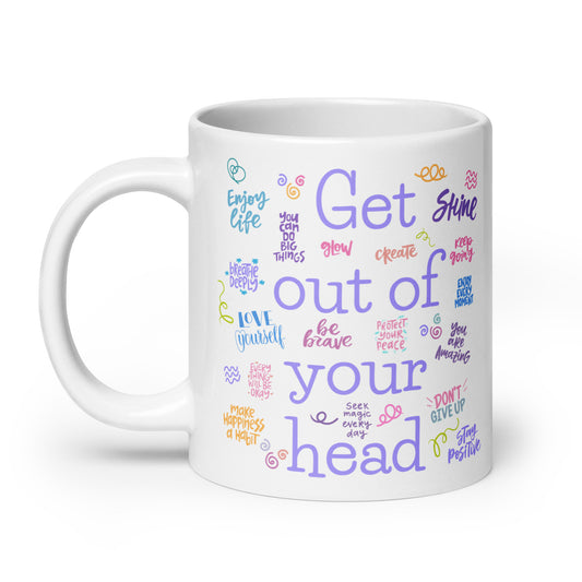 Get out of your head glossy mug