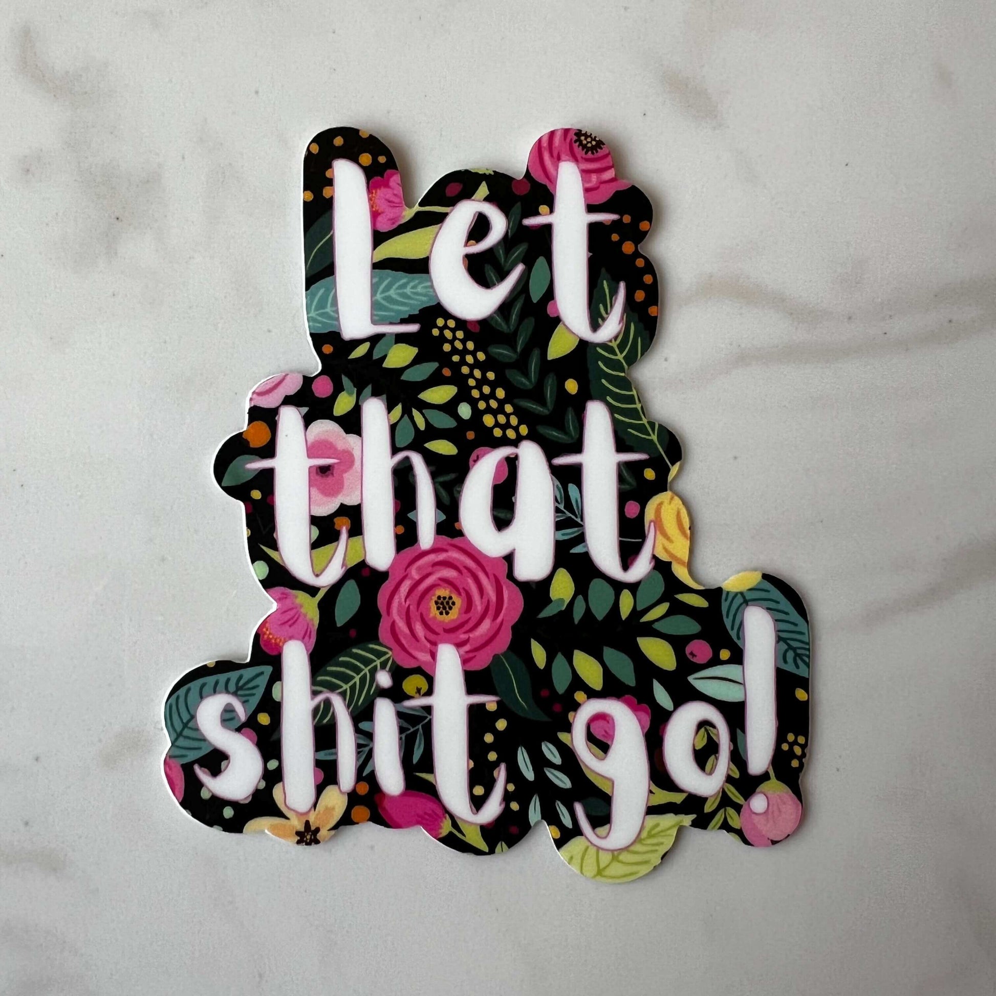 Let That Shit Go Sticker Sticker Shop