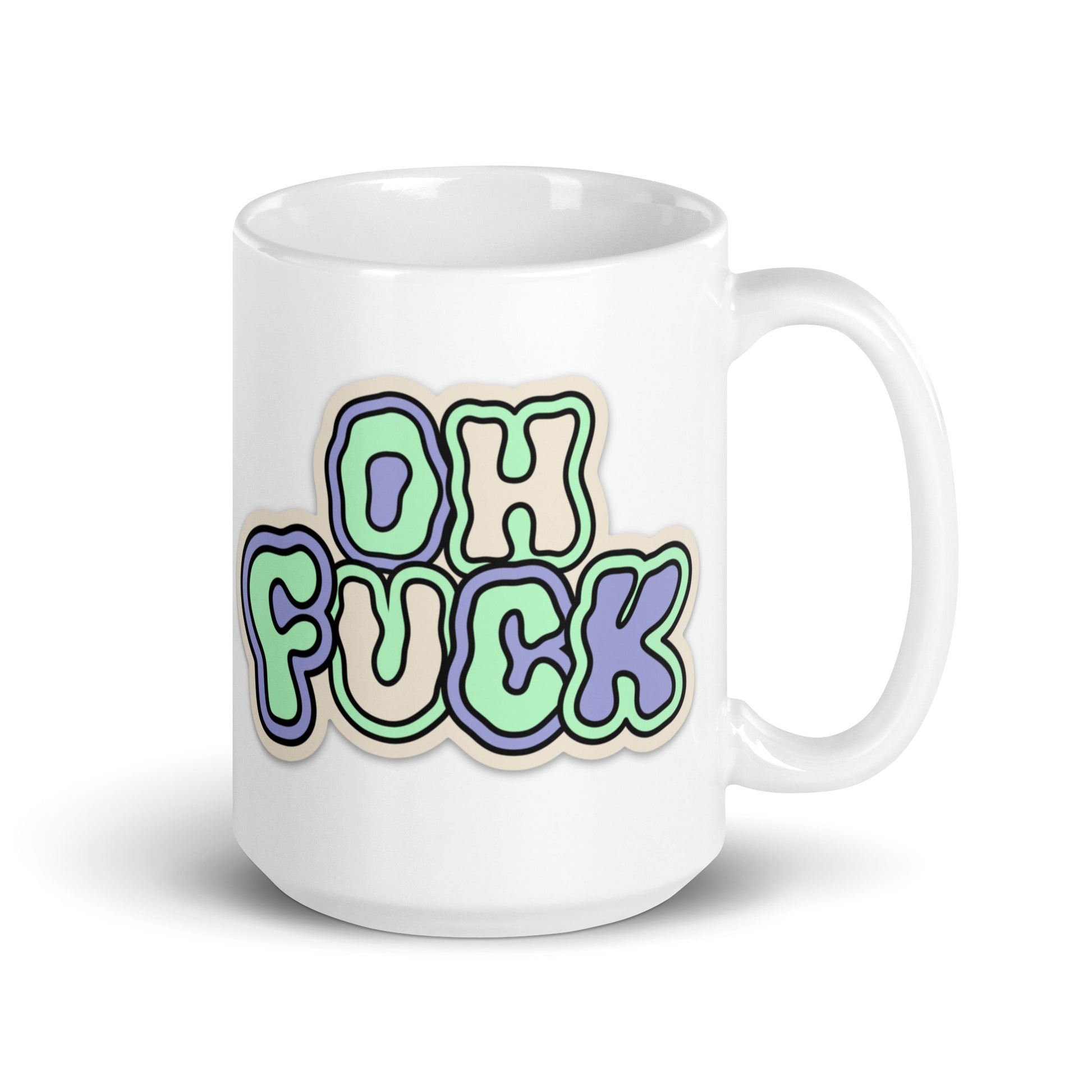 Oh Fuck white Gloss Mug