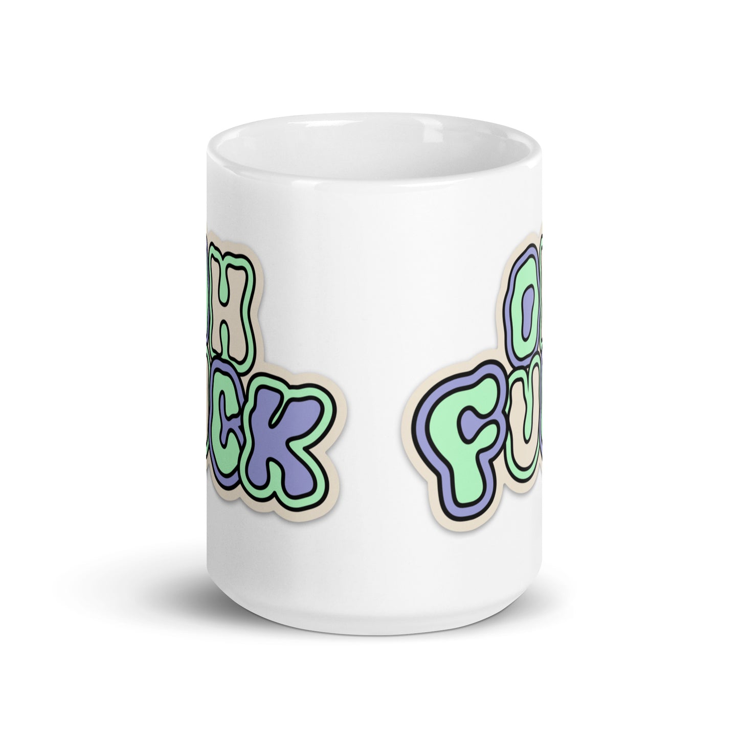 Oh Fuck white Gloss Mug