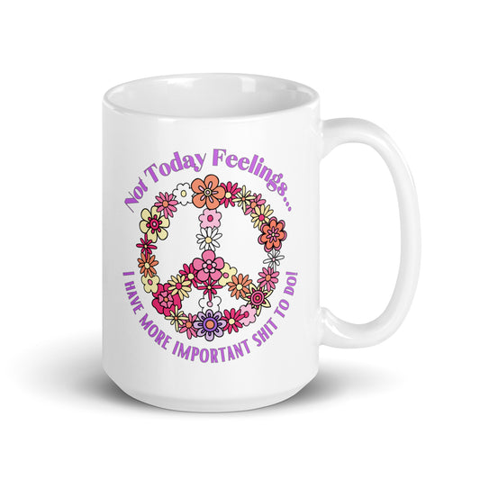 Not Today Feelings Designed White Glossy Mug